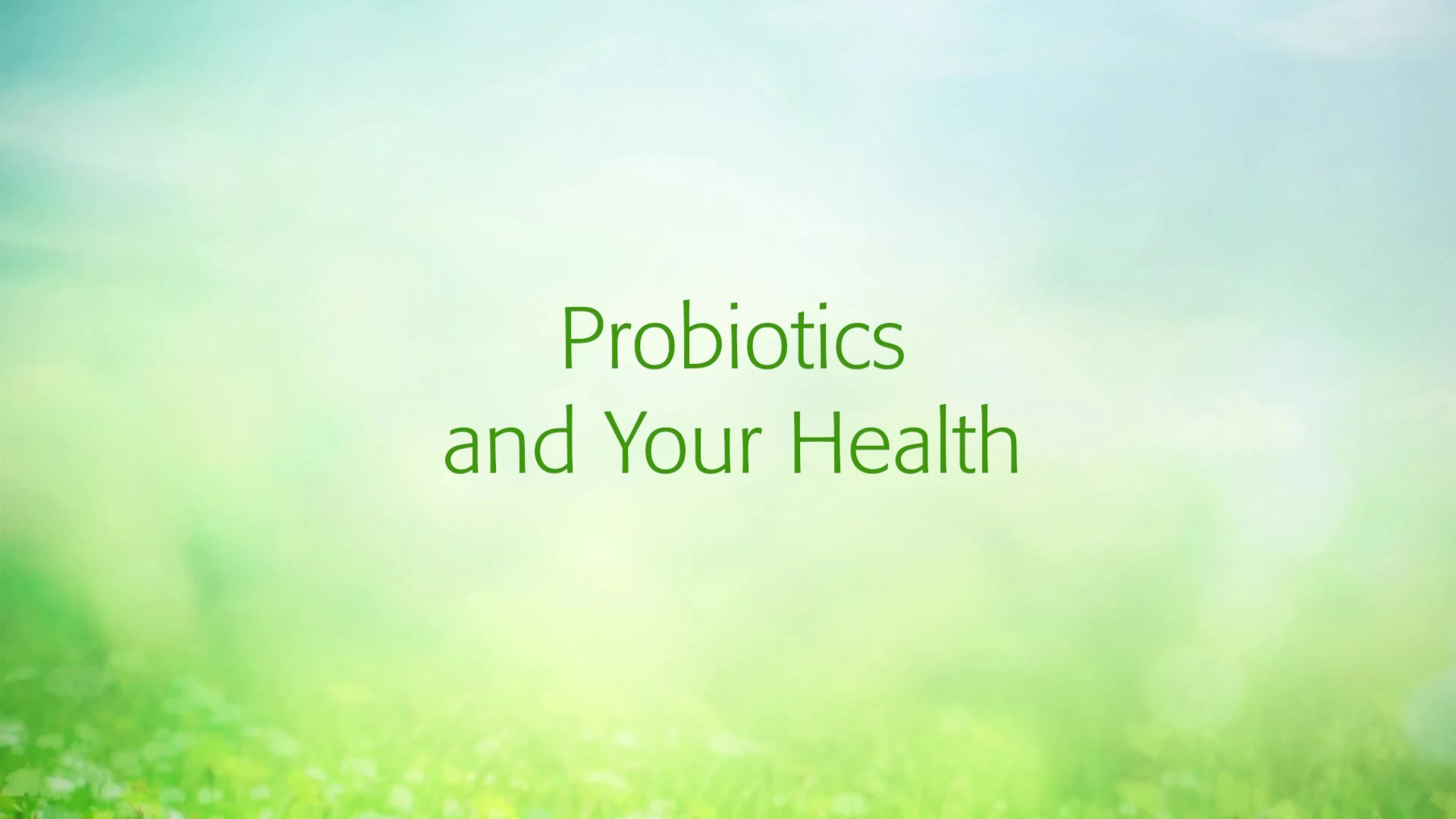 Thumbnail for Probiotics and Your Health